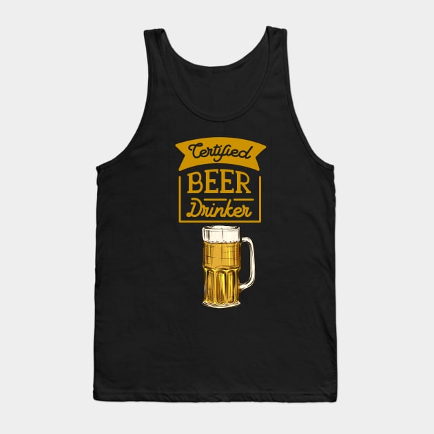 Certified Beer Drinker #105 Tank Top by Fontaine Exclusives